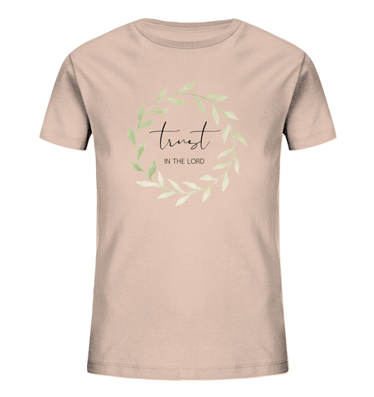 trust - Kids Organic Shirt - wertvoll und geliebt 