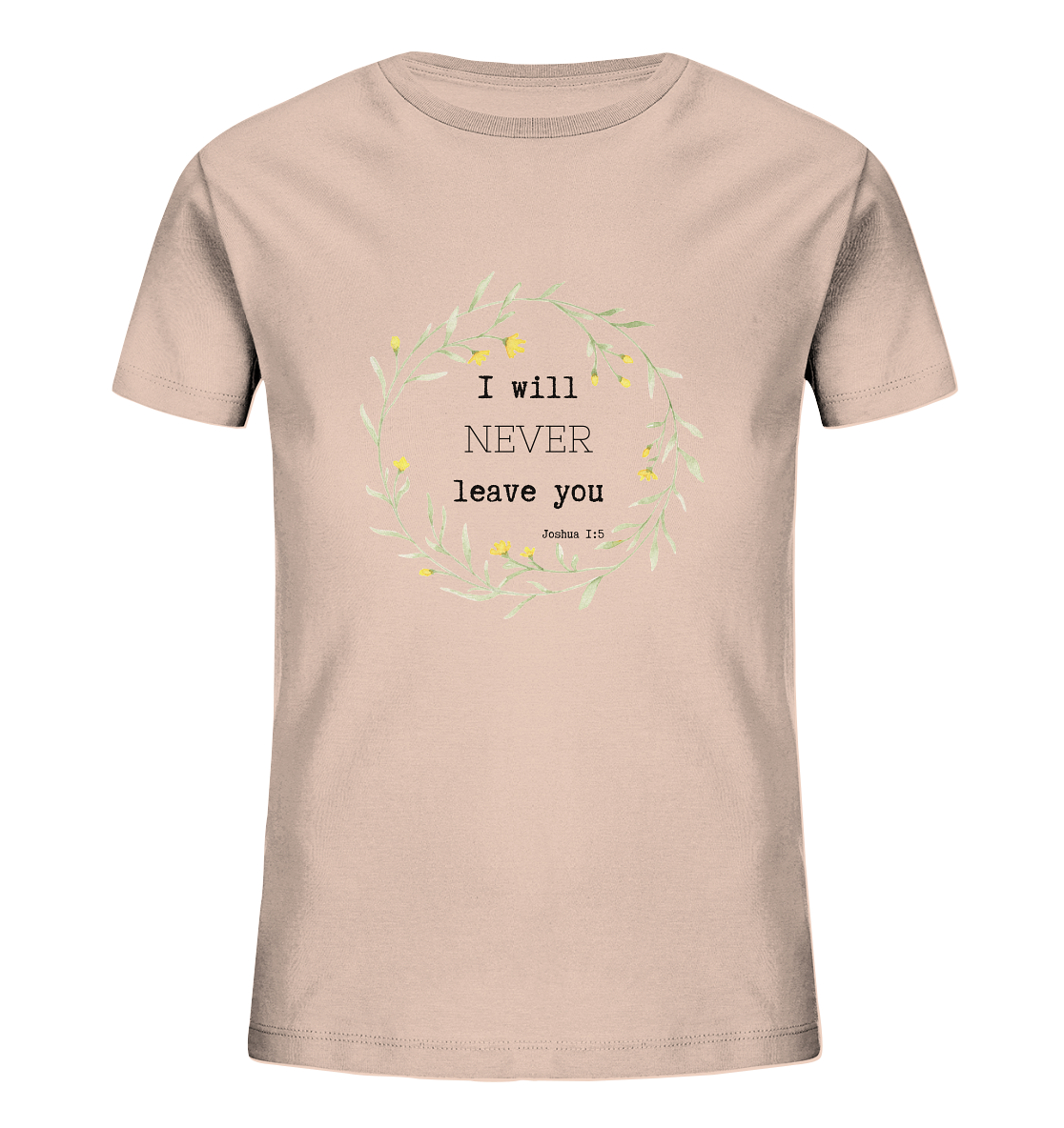 I will never leave you - Kids Organic Shirt - wertvoll und geliebt 