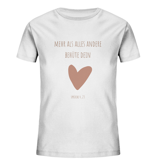 Behüte dein Herz - Kids Organic Shirt - wertvoll und geliebt 