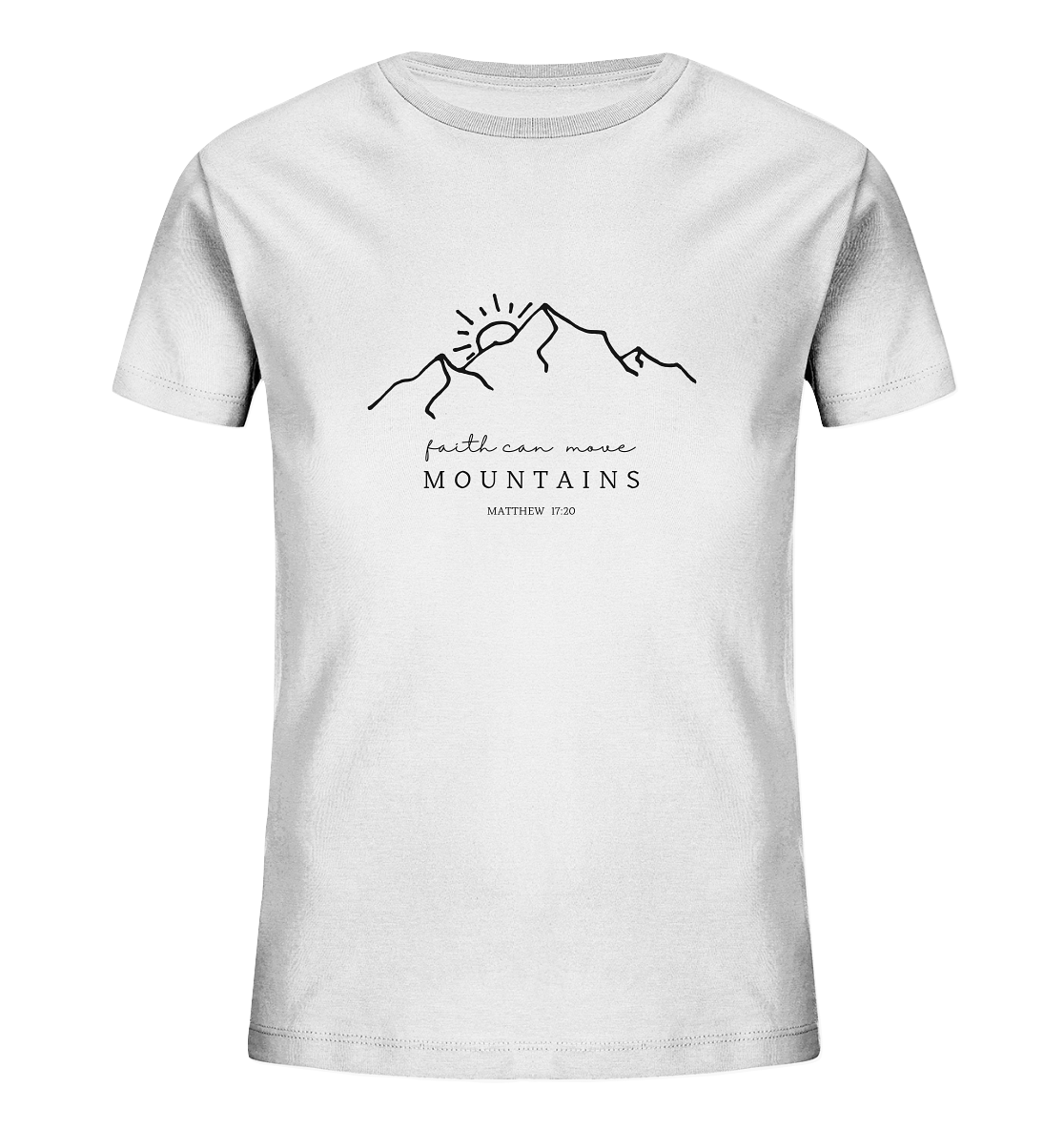 Faith can move mountains - Kids Organic Shirt - wertvoll und geliebt 
