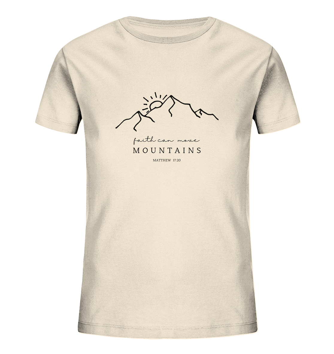 Faith can move mountains - Kids Organic Shirt - wertvoll und geliebt 