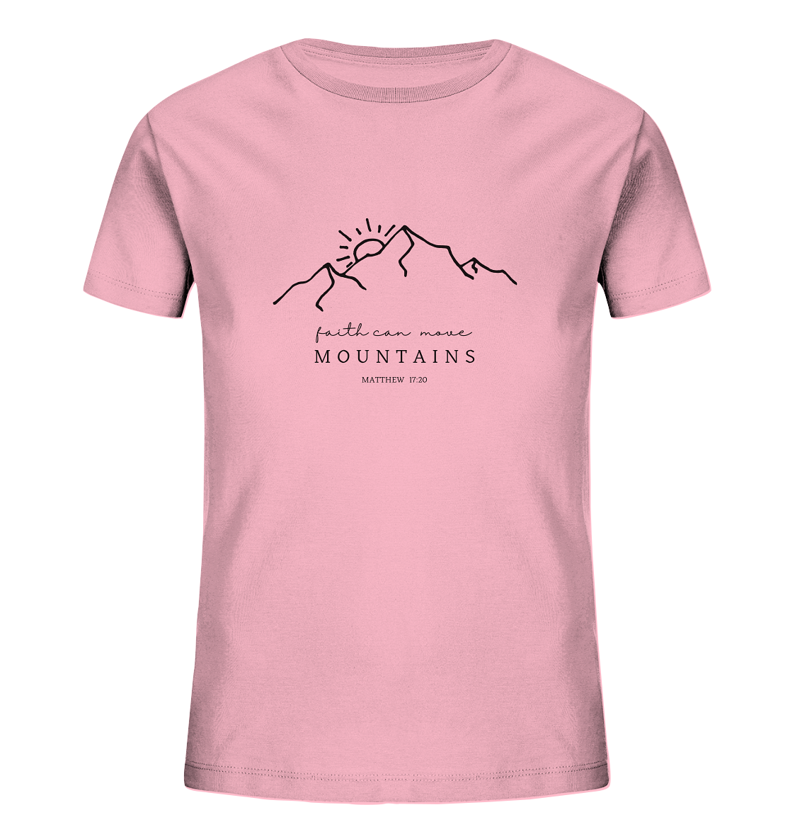 Faith can move mountains - Kids Organic Shirt - wertvoll und geliebt 