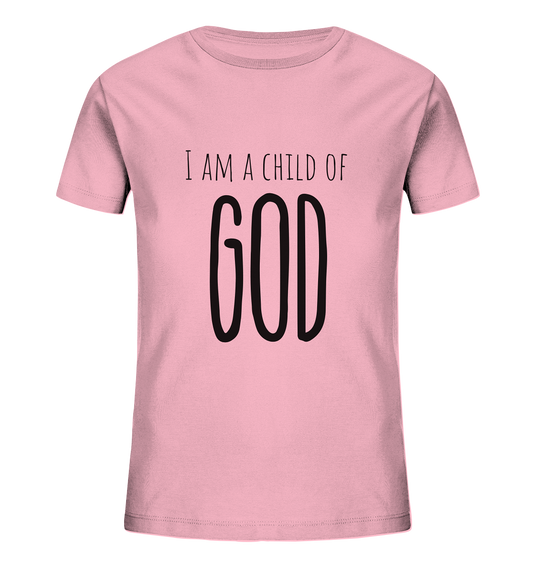 I am a child of God - Kids Organic Shirt - wertvoll und geliebt 