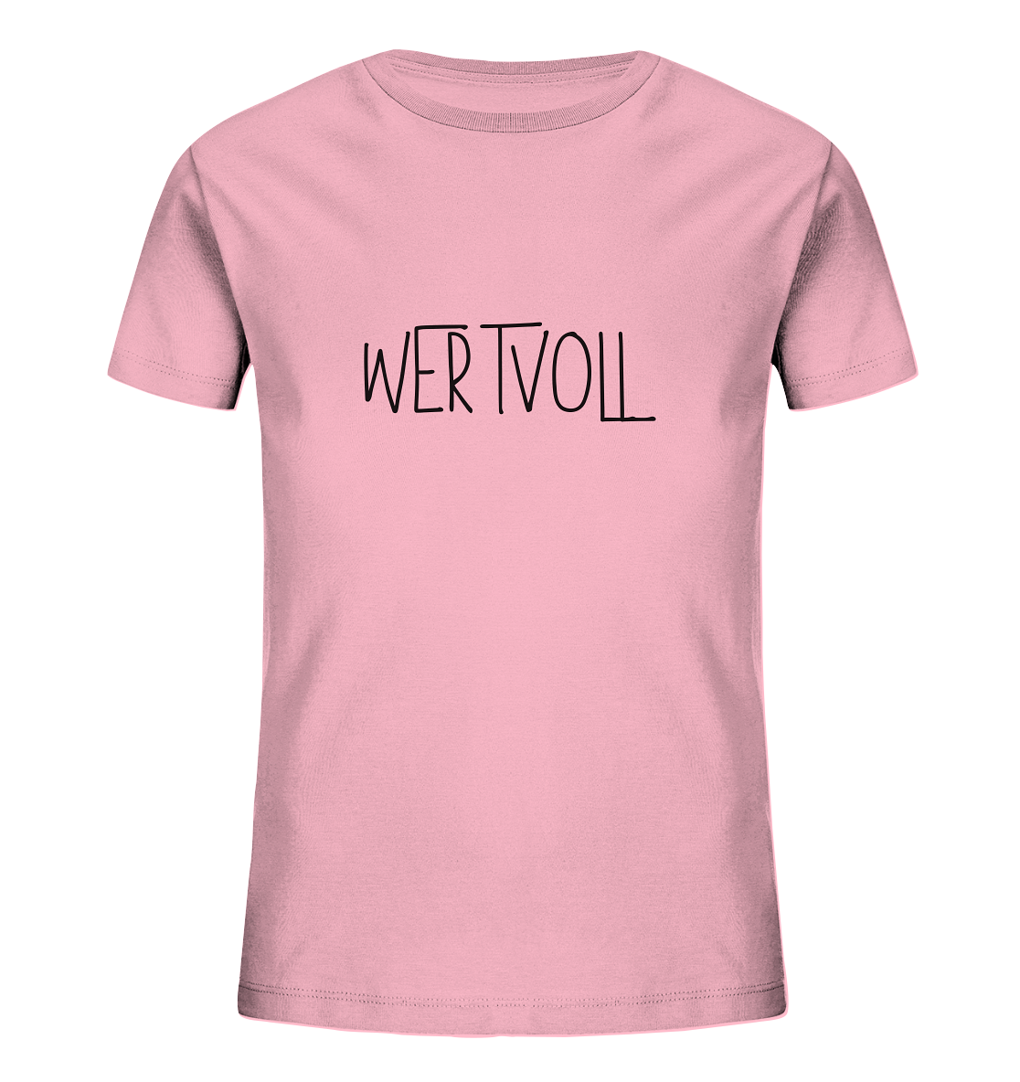 Wertvoll - Kids Organic Shirt - wertvoll und geliebt 