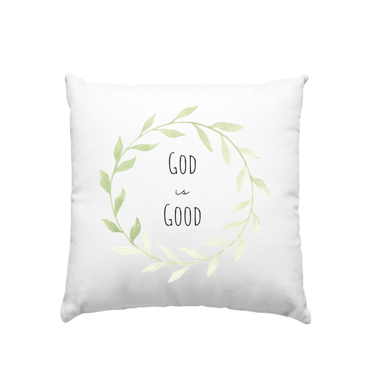 God is good - Kissen 40x40cm - wertvoll und geliebt 