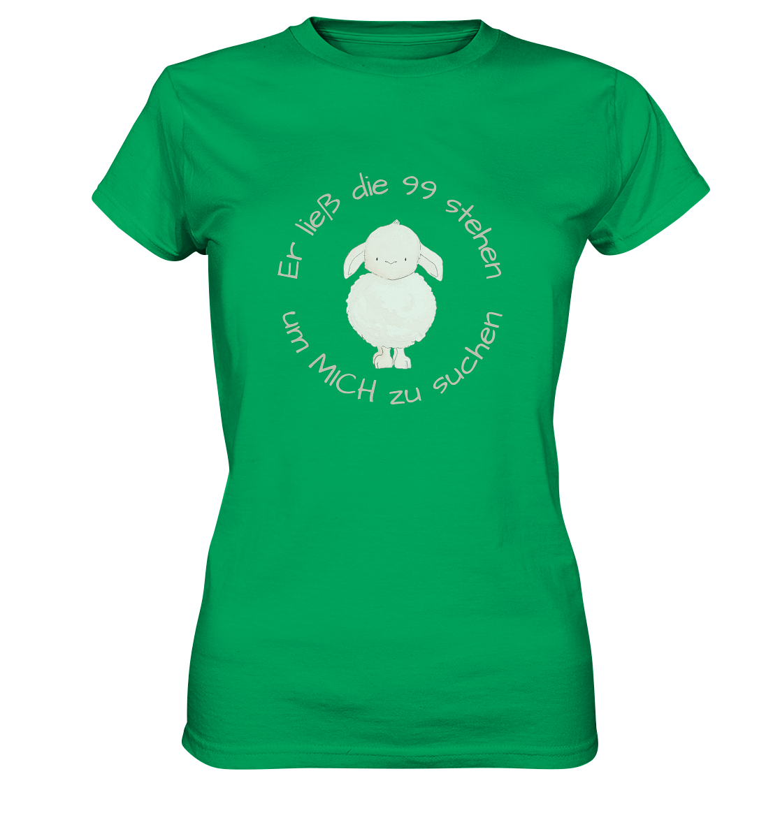 Er ließ die 99 stehen um Mich zu suchen - Ladies Premium Shirt - wertvoll und geliebt 