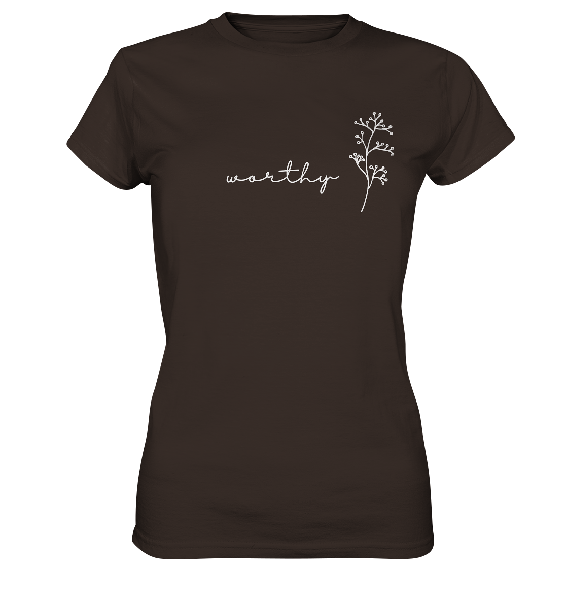 Worthy - Ladies Premium Shirt - wertvoll und geliebt 