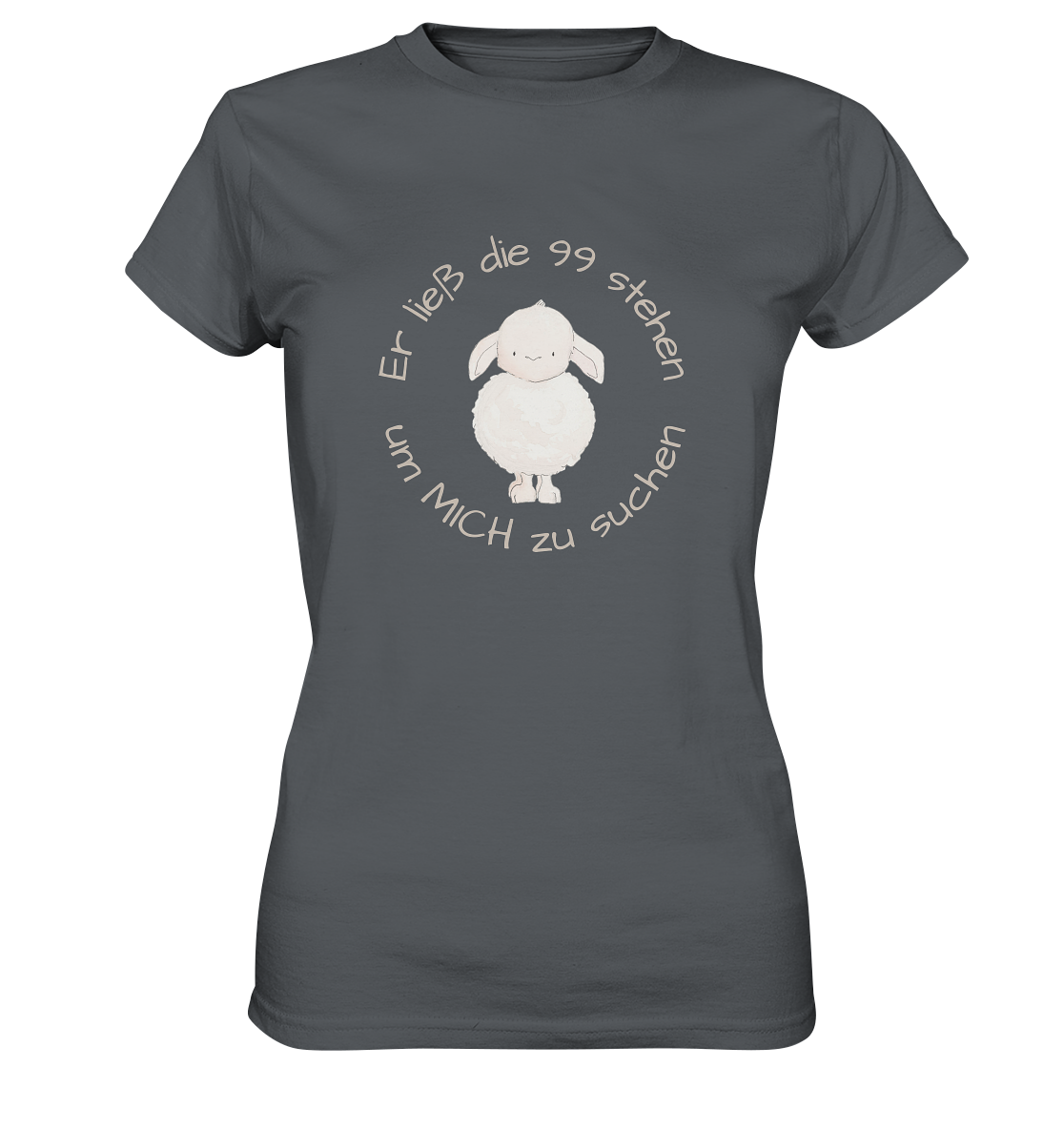 Er ließ die 99 stehen um Mich zu suchen - Ladies Premium Shirt - wertvoll und geliebt 