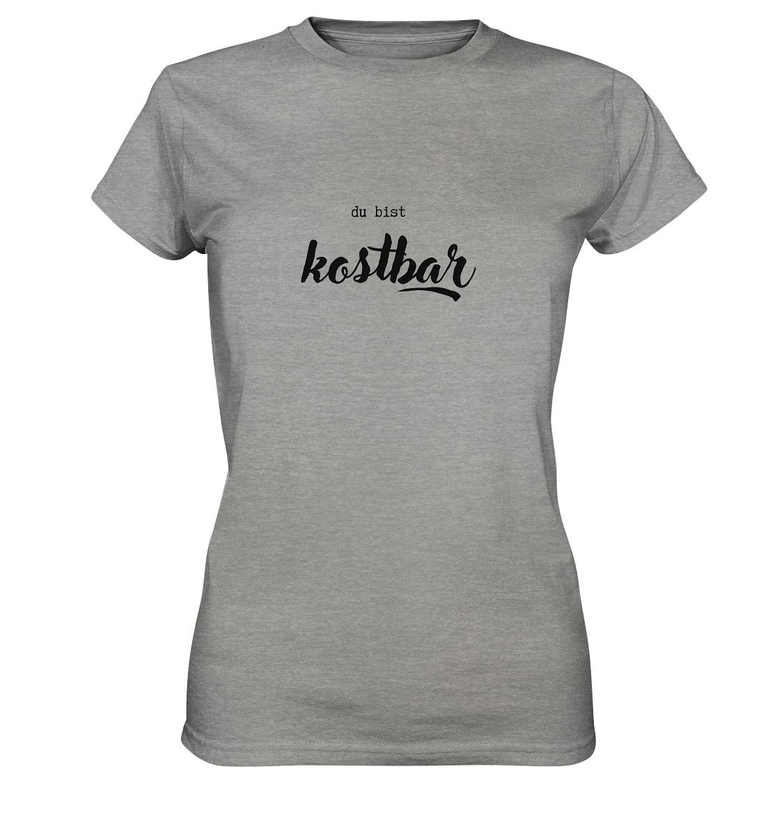 Kostbar - Ladies Premium Shirt - wertvoll und geliebt 
