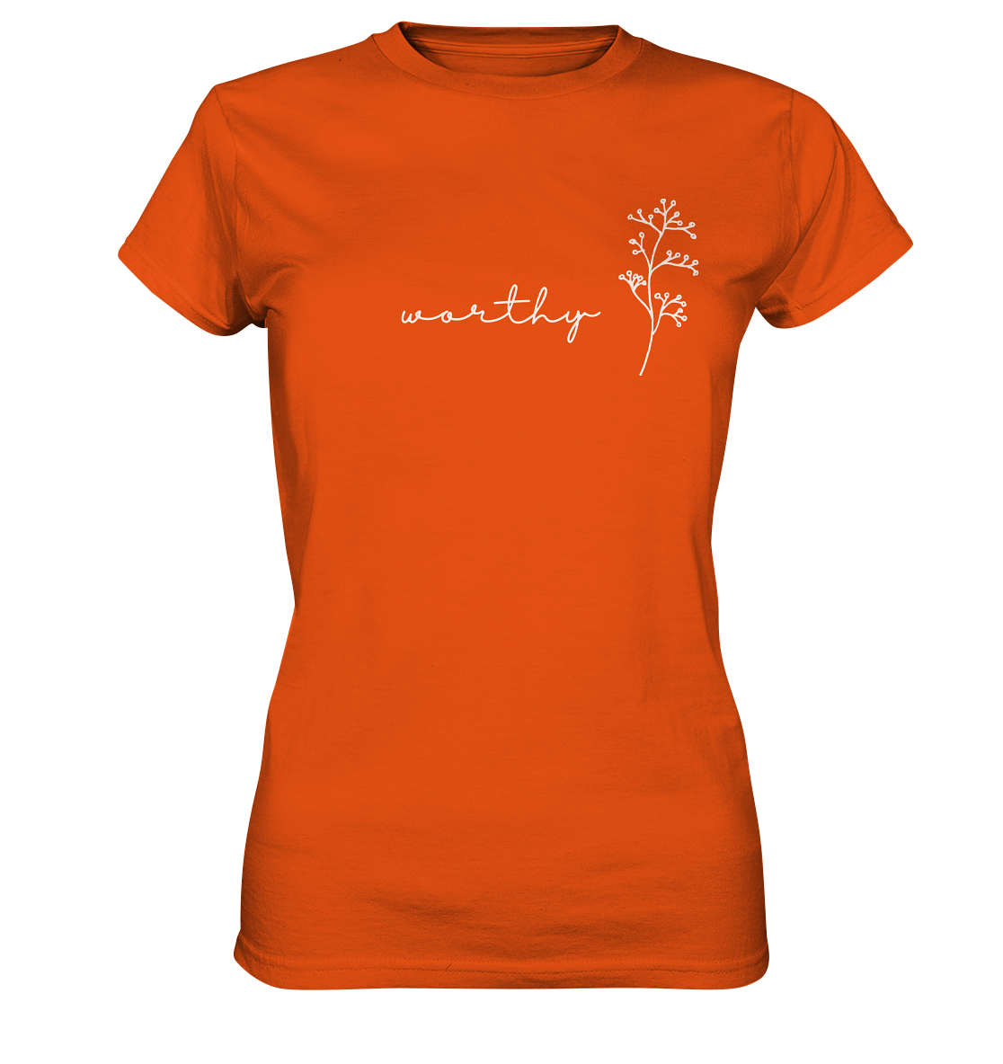 Worthy - Ladies Premium Shirt - wertvoll und geliebt 