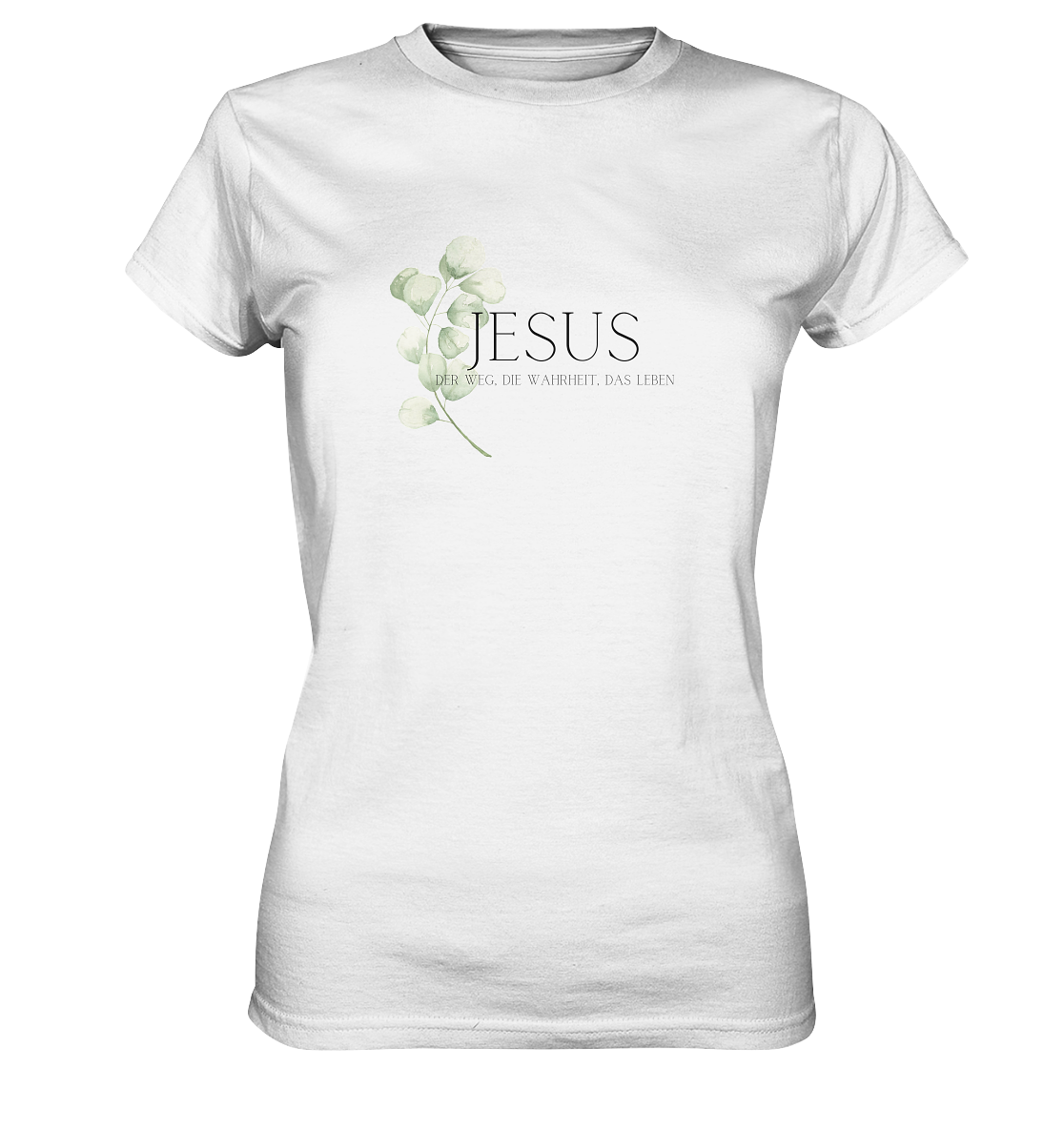 Jesus - der Weg, die Wahrheit, das Leben - Ladies Premium Shirt - wertvoll und geliebt 
