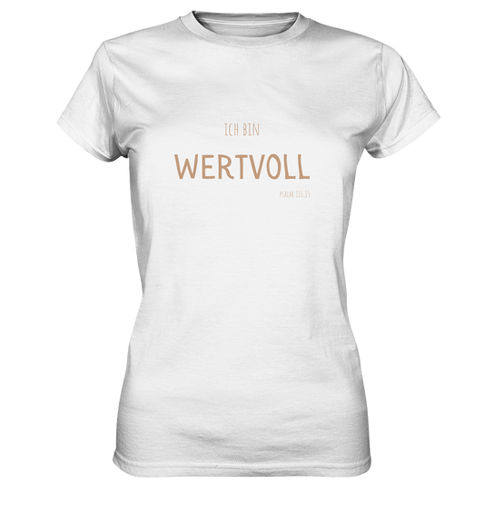 Wertvoll - Ladies Premium Shirt - wertvoll und geliebt 