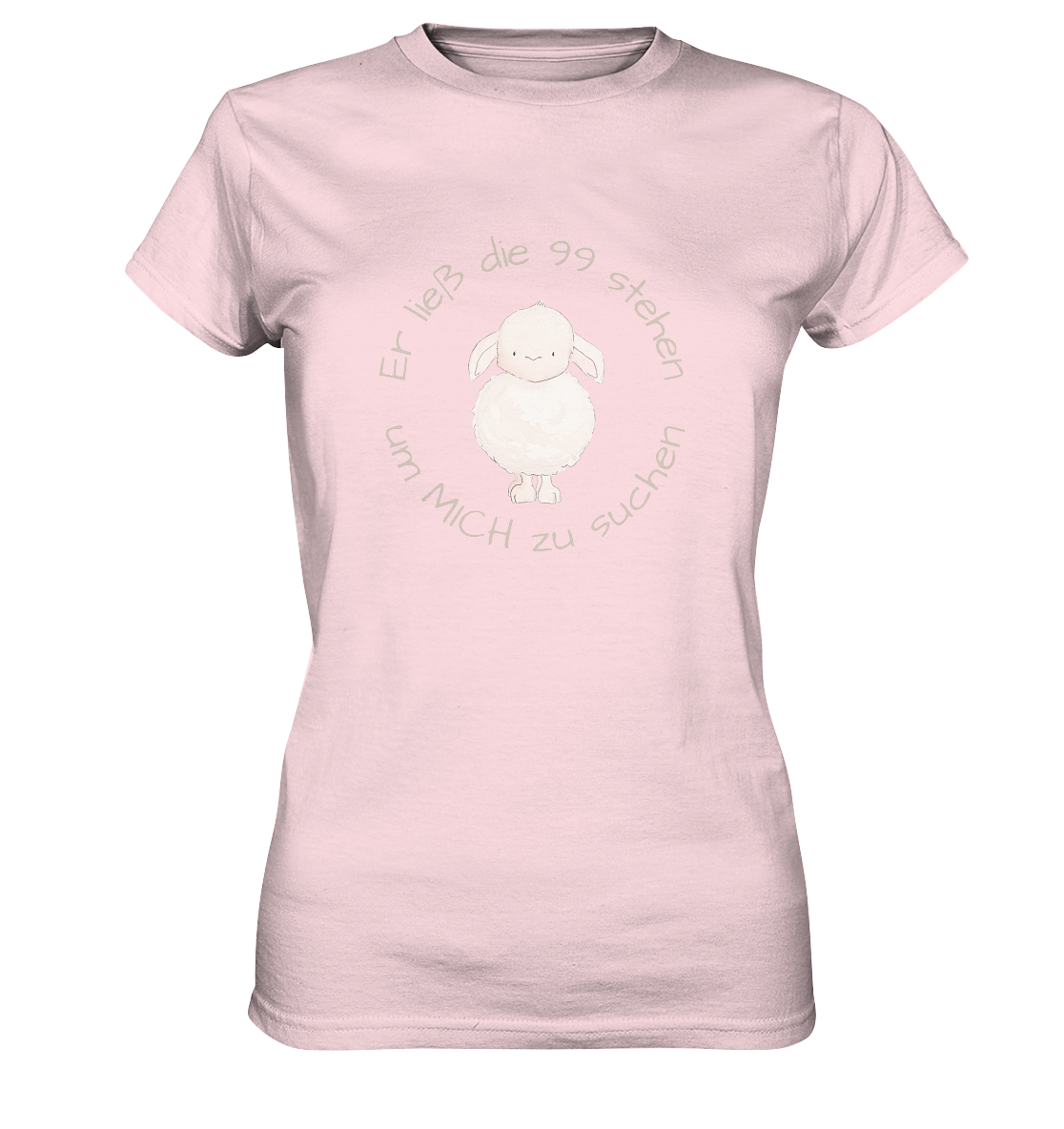 Er ließ die 99 stehen um Mich zu suchen - Ladies Premium Shirt - wertvoll und geliebt 