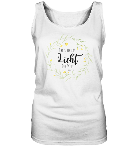 Licht der Welt - Ladies Tank-Top - wertvoll und geliebt 