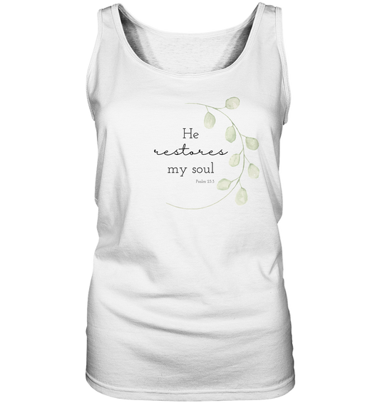 He restores my soul - Ladies Tank-Top - wertvoll und geliebt 