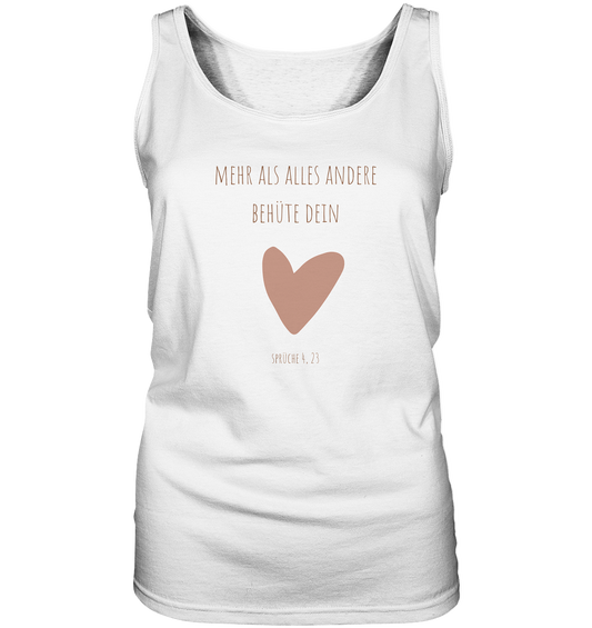 Behüte dein Herz - Ladies Tank-Top - wertvoll und geliebt 