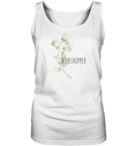 Worshipper - Ladies Tank-Top - wertvoll und geliebt 