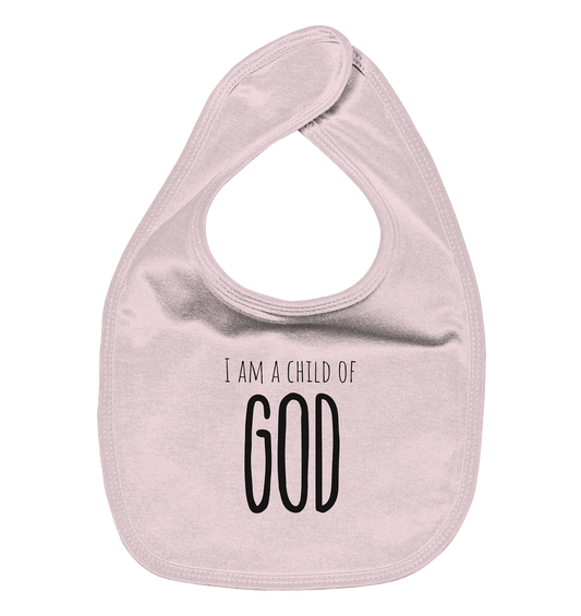I am a child of God - Organic Baby-Lätzchen - wertvoll und geliebt 