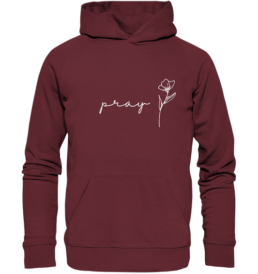 Pray - Organic Basic Hoodie - wertvoll und geliebt 