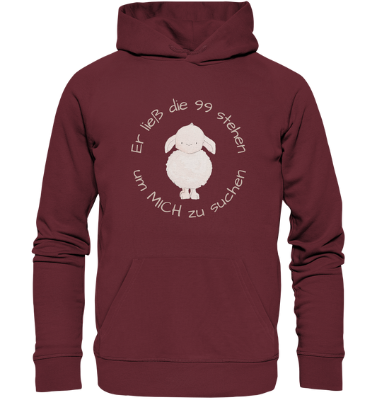 Er ließ die 99 stehen um Mich zu suchen - Organic Basic Hoodie - wertvoll und geliebt 