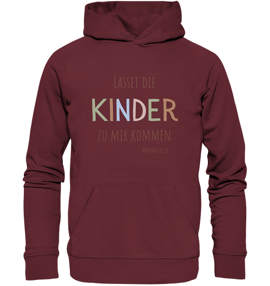 Lasset die Kinder zu mir kommen - Organic Basic Hoodie - wertvoll und geliebt 