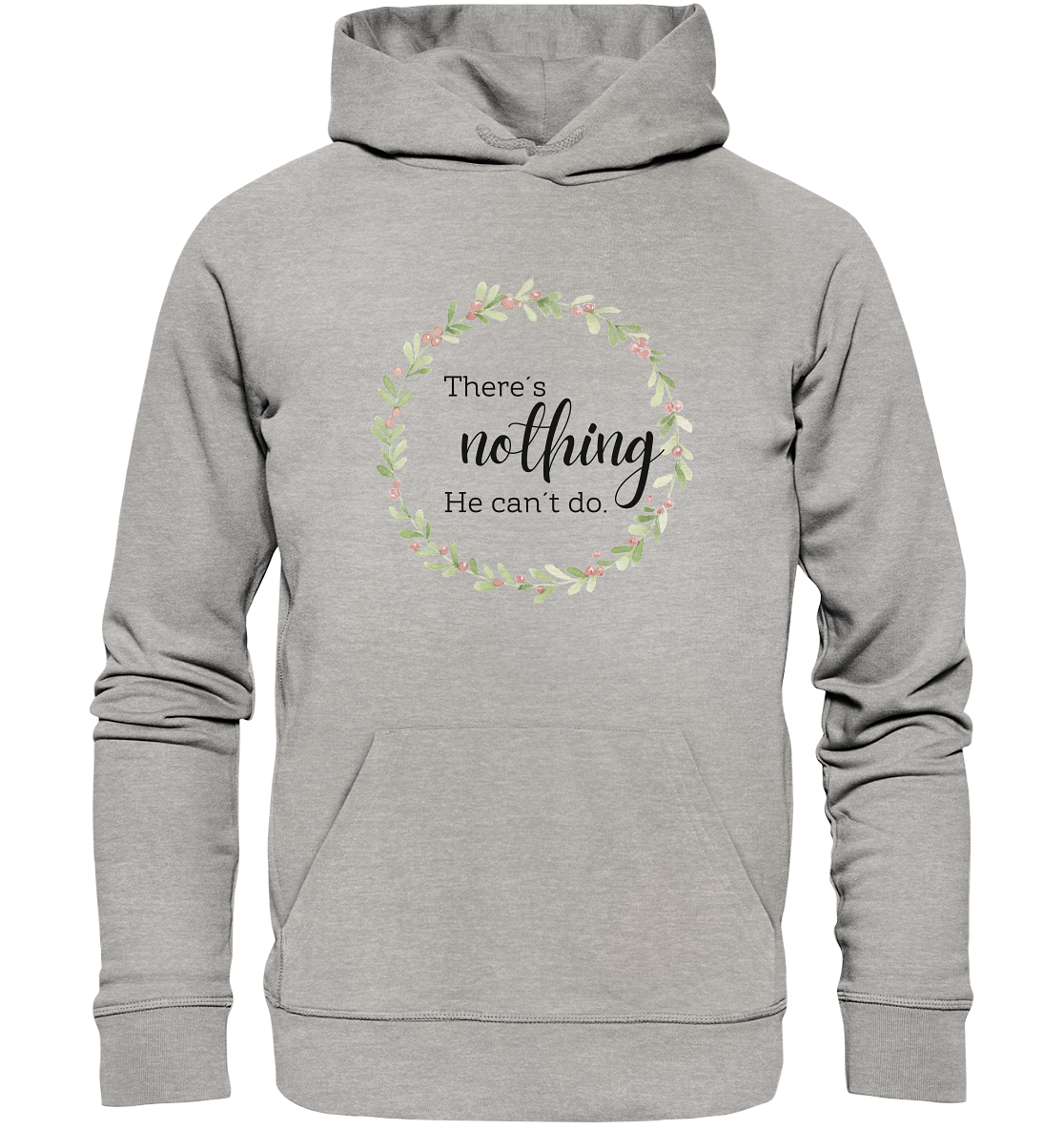 There´s nothing He can´t do - Organic Basic Hoodie - wertvoll und geliebt 