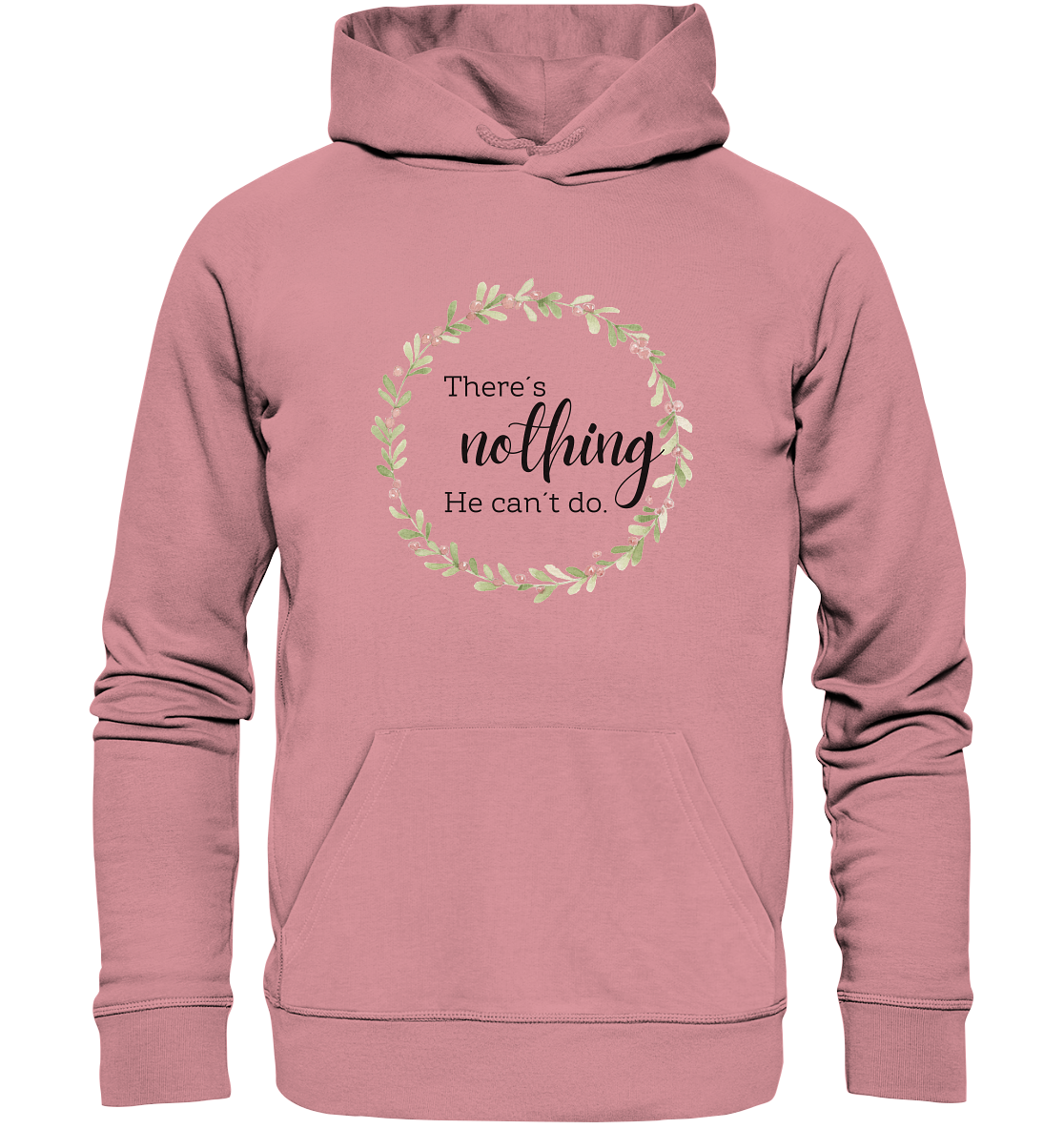 There´s nothing He can´t do - Organic Basic Hoodie - wertvoll und geliebt 