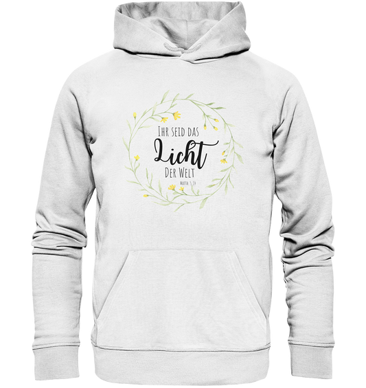 Licht der Welt - Organic Basic Hoodie - wertvoll und geliebt 