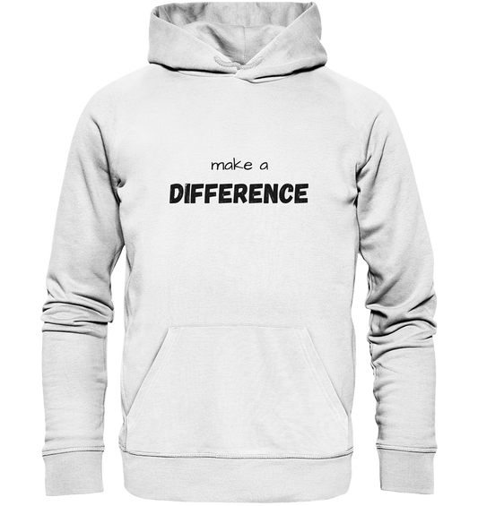 make a difference - Organic Basic Hoodie - wertvoll und geliebt 