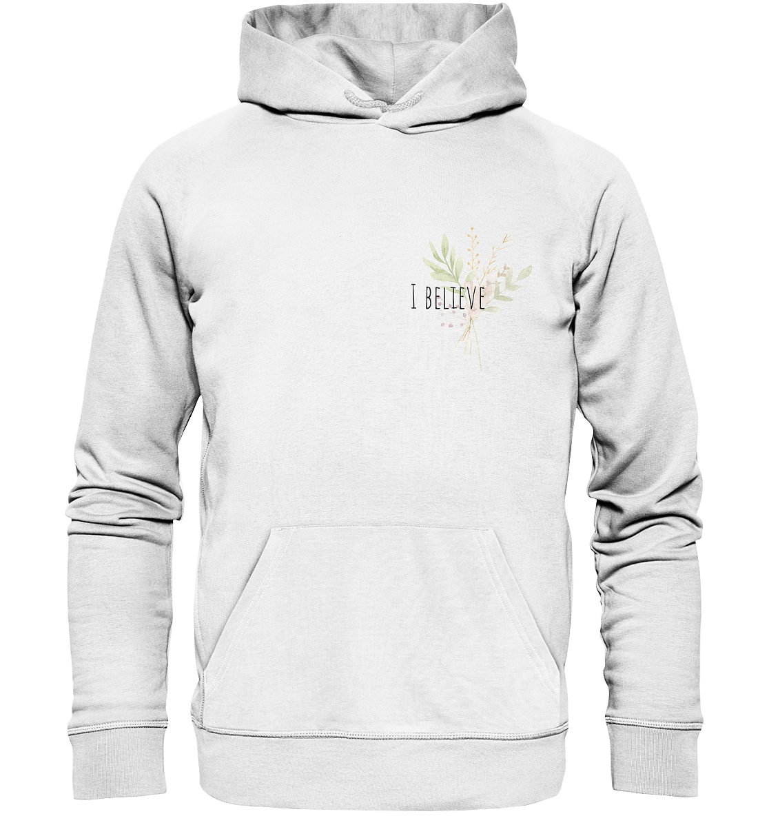 I believe - Organic Basic Hoodie - wertvoll und geliebt 
