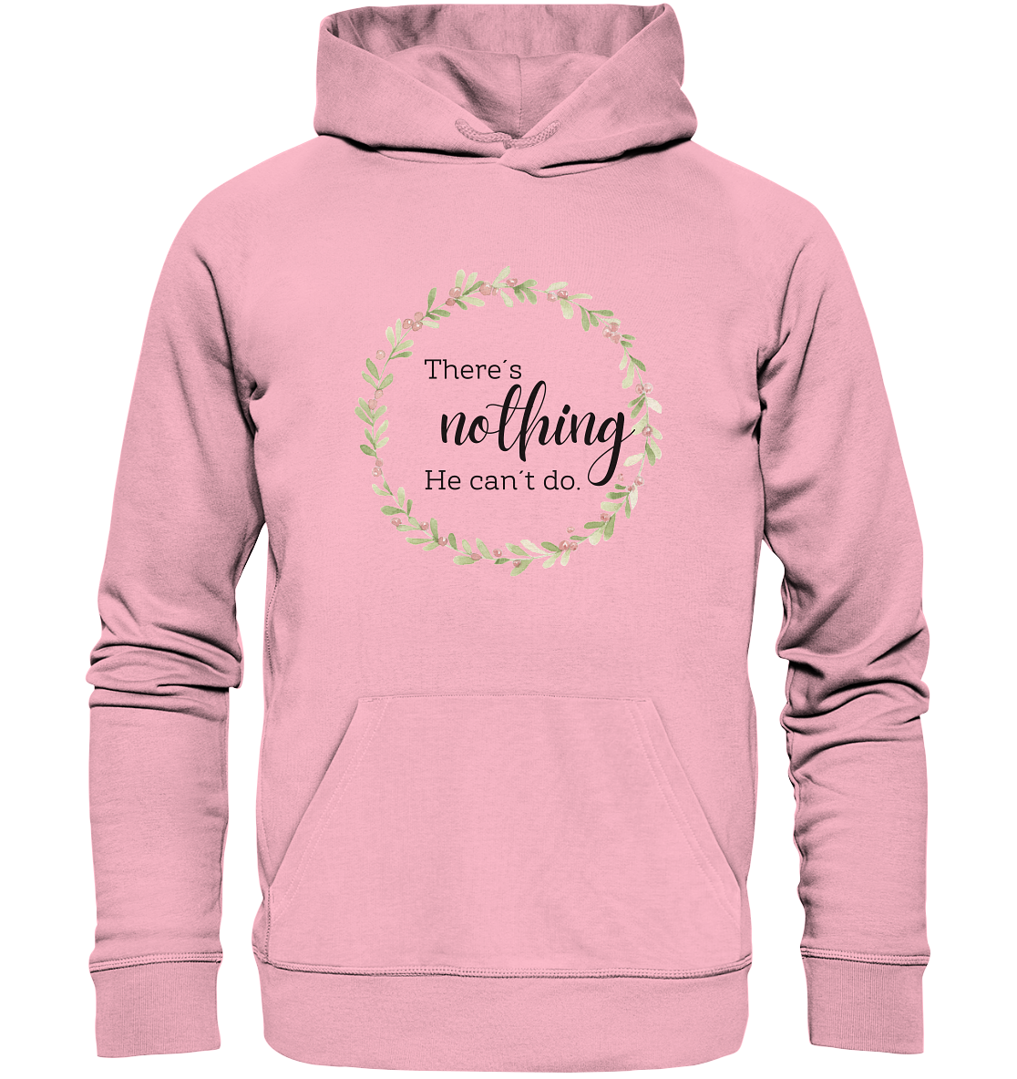 There´s nothing He can´t do - Organic Basic Hoodie - wertvoll und geliebt 