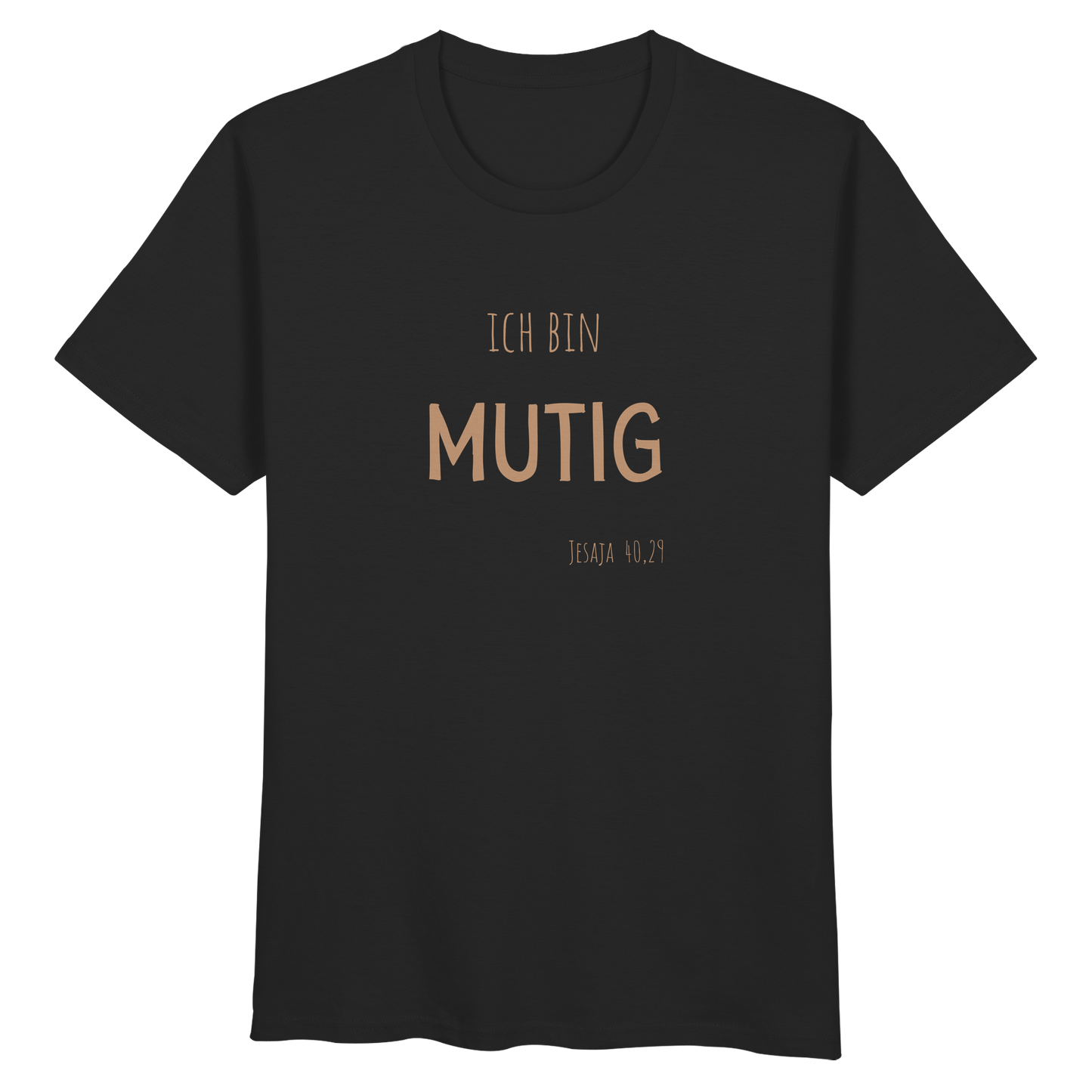 Mutig - Organic Basic Shirt - wertvoll und geliebt 
