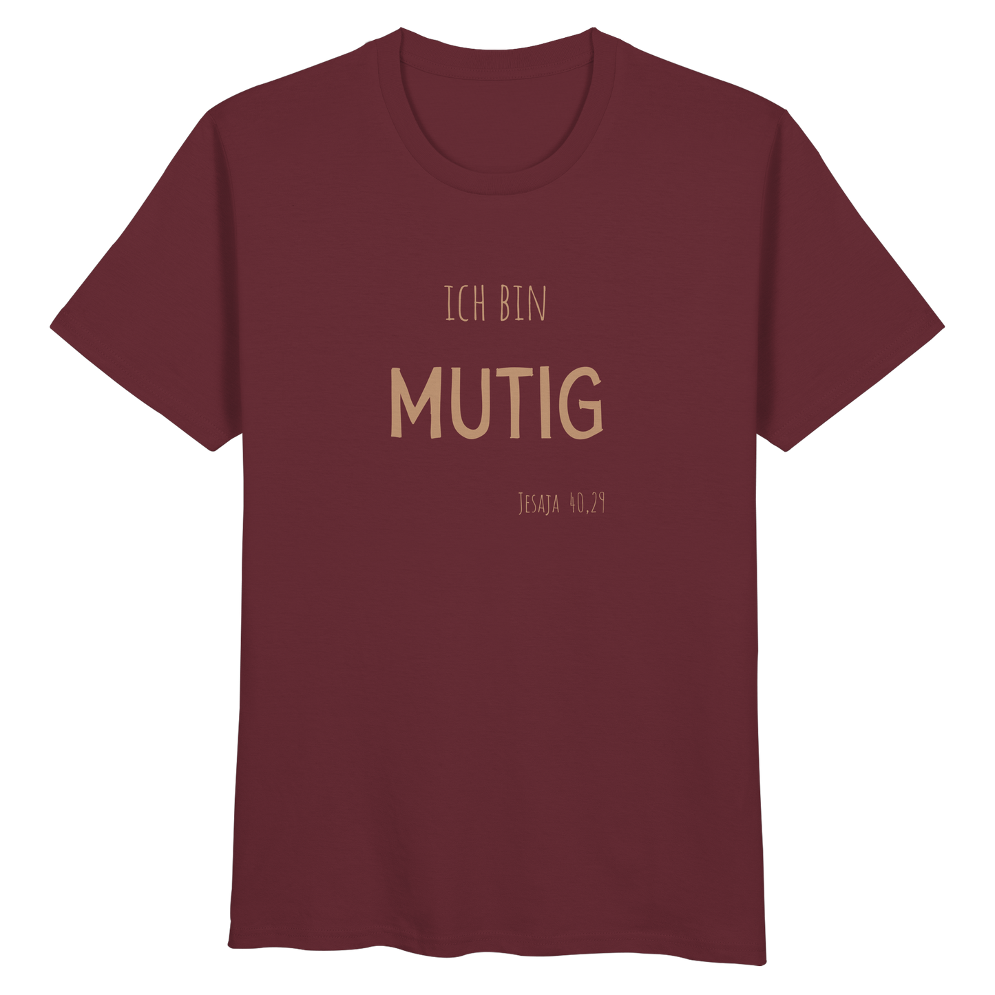 Mutig - Organic Basic Shirt - wertvoll und geliebt 