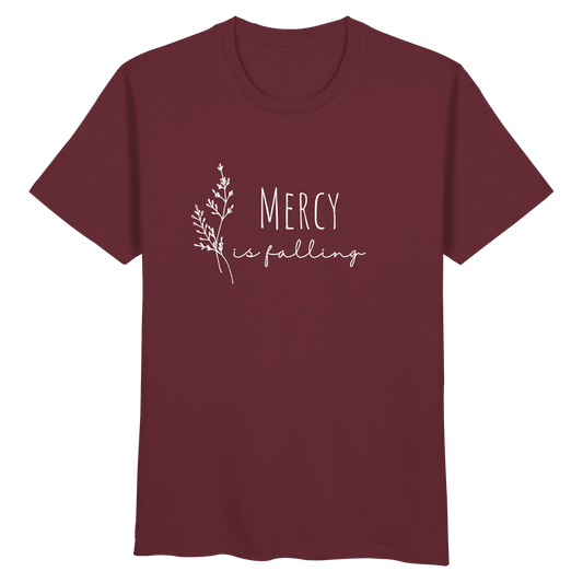 Mercy is falling - Organic Basic Shirt - wertvoll und geliebt 