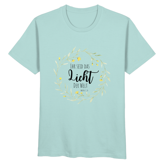Licht der Welt - Organic Basic Shirt - wertvoll und geliebt 