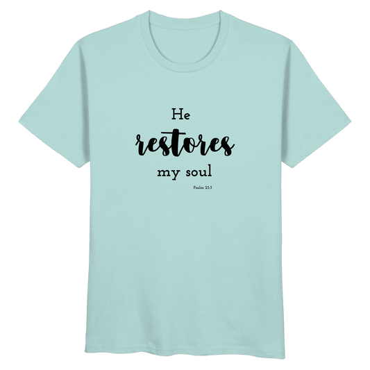 He restores my soul - Organic Basic Shirt - wertvoll und geliebt 