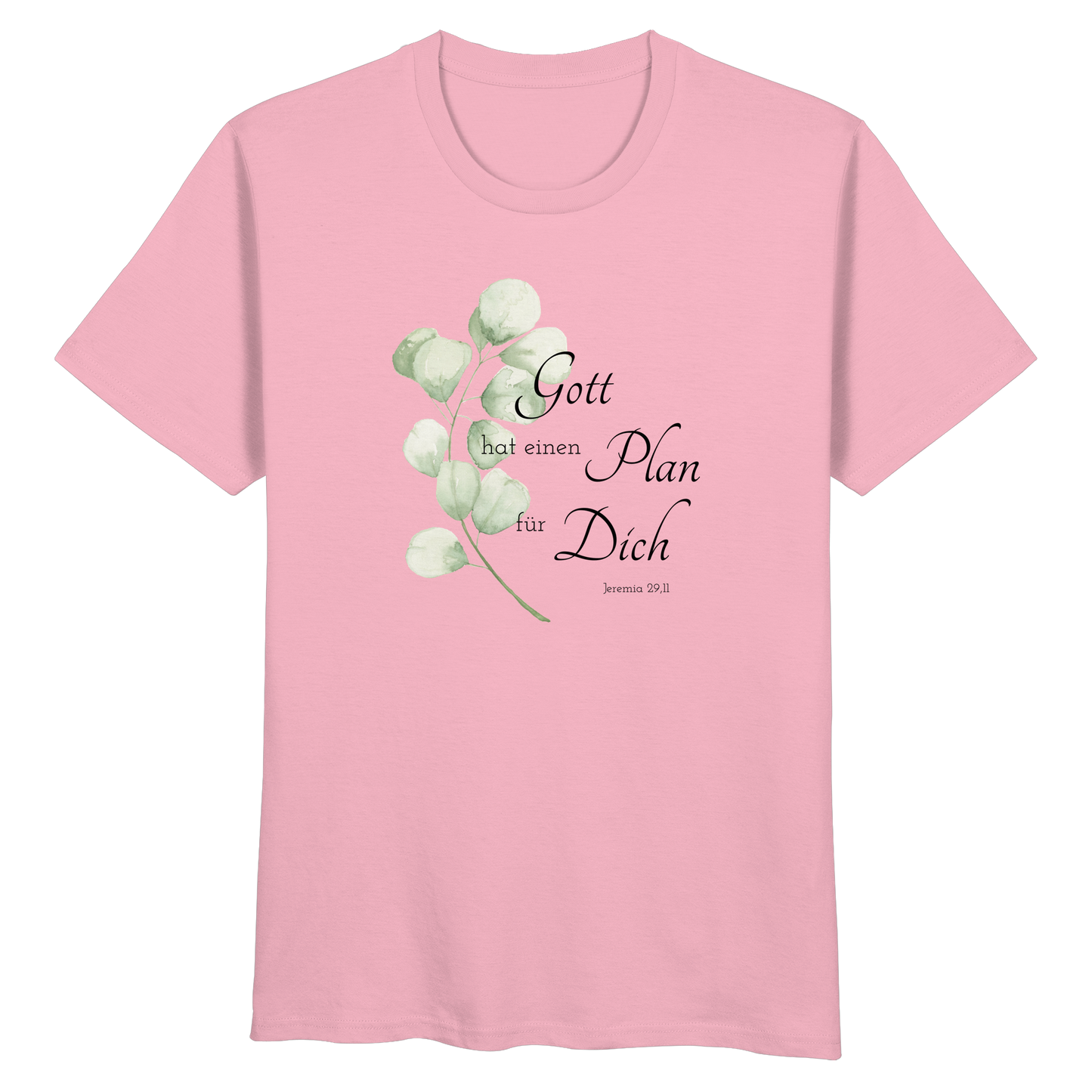 Gott hat einen Plan für Dich - Organic Basic Shirt - wertvoll und geliebt 