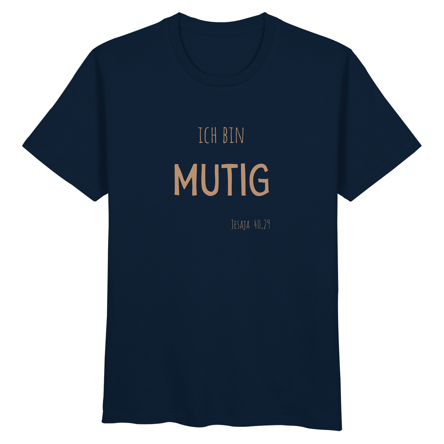 Mutig - Organic Basic Shirt - wertvoll und geliebt 