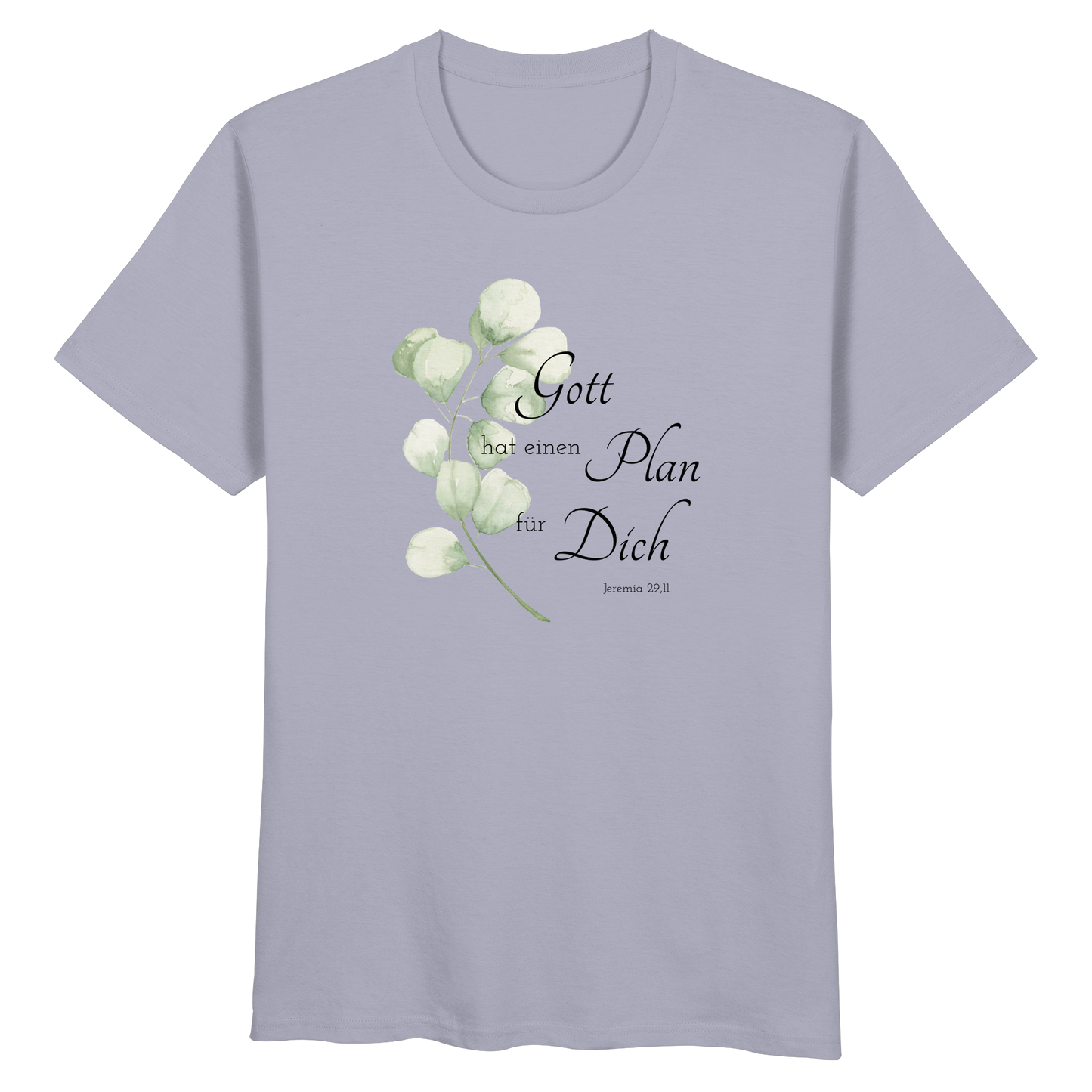 Gott hat einen Plan für Dich - Organic Basic Shirt - wertvoll und geliebt 