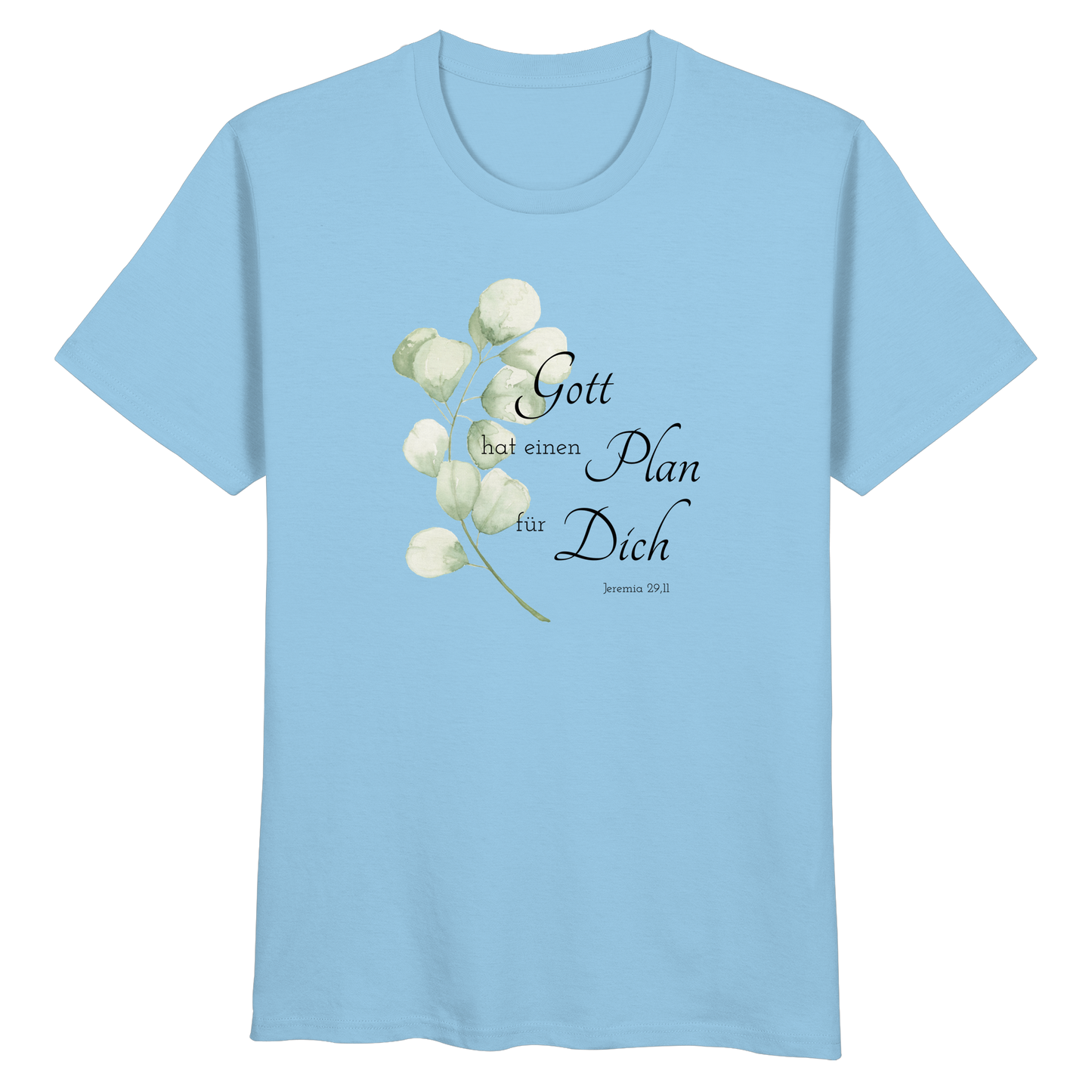 Gott hat einen Plan für Dich - Organic Basic Shirt - wertvoll und geliebt 