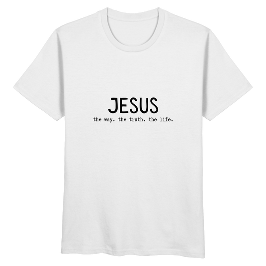 Jesus - the way. the truth. the life. - Organic Basic Shirt - wertvoll und geliebt 