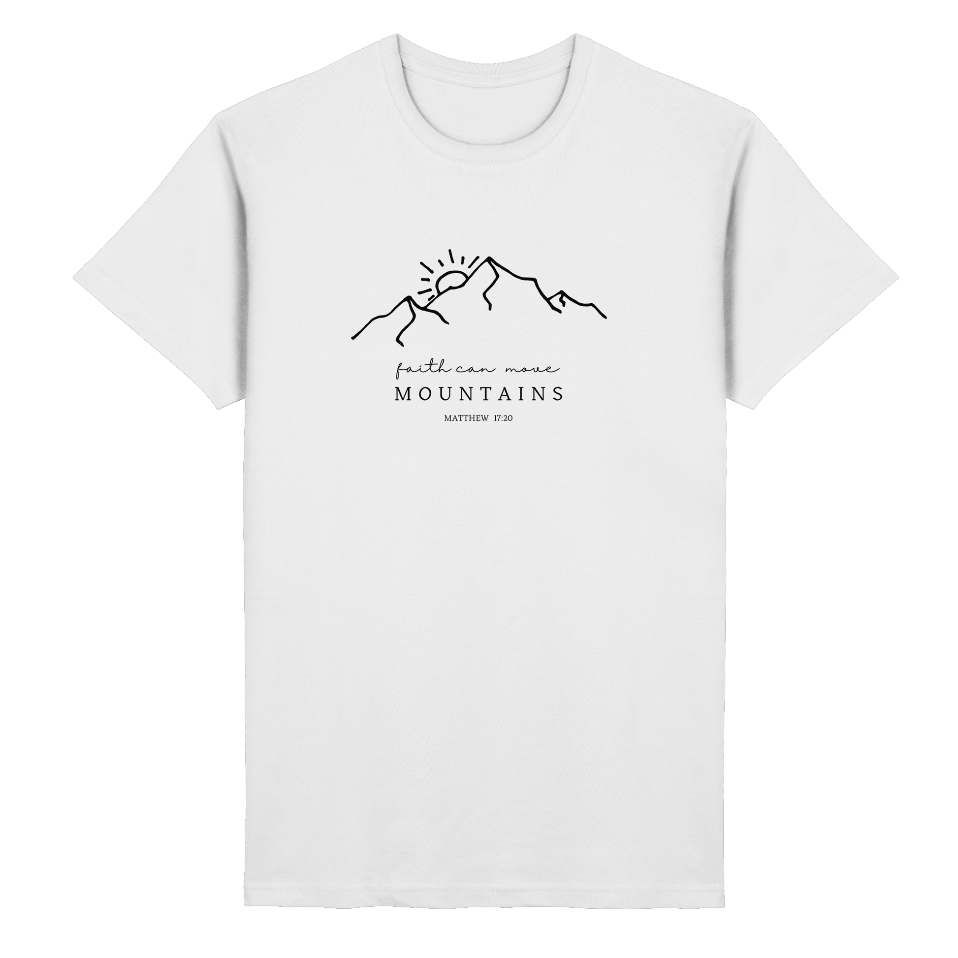 Faith can move mountains - Organic Basic Shirt - wertvoll und geliebt 