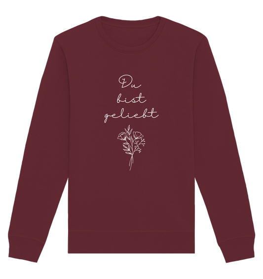 Du bist geliebt - Organic Basic Unisex Sweatshirt - wertvoll und geliebt 