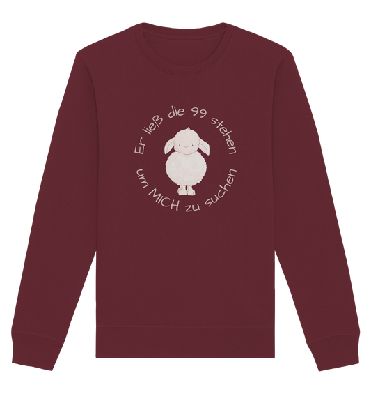 Er ließ die 99 stehen um Mich zu suchen - Organic Basic Unisex Sweatshirt - wertvoll und geliebt 