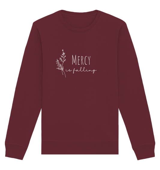 Mercy is falling - Organic Basic Unisex Sweatshirt - wertvoll und geliebt 