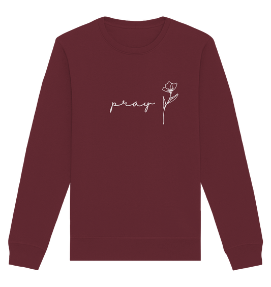 Pray - Organic Basic Unisex Sweatshirt - wertvoll und geliebt 