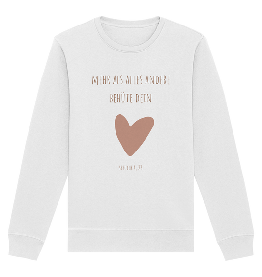 Behüte dein Herz - Organic Basic Unisex Sweatshirt - wertvoll und geliebt 