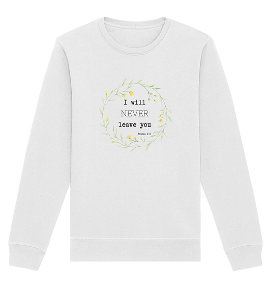 I will never leave you - Organic Basic Unisex Sweatshirt - wertvoll und geliebt 