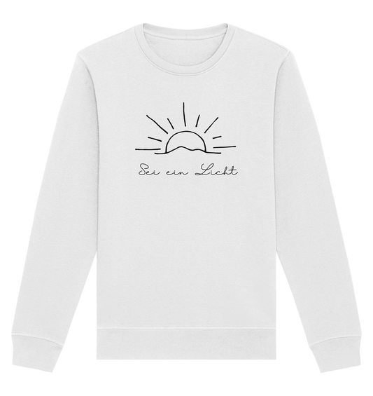 Sei ein Licht - Organic Basic Unisex Sweatshirt - wertvoll und geliebt 