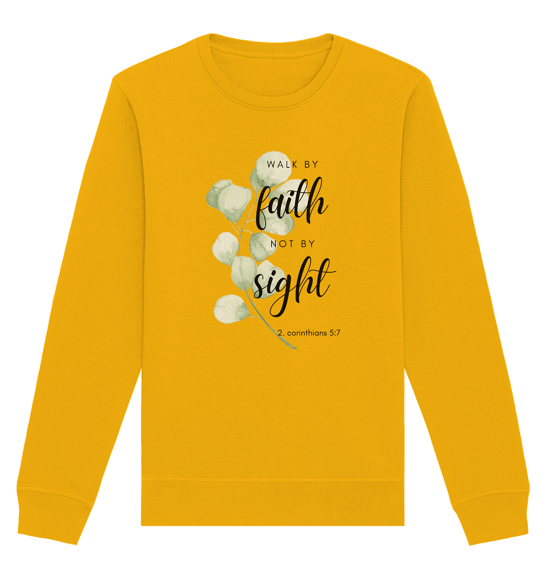 Walk by faith - Organic Basic Unisex Sweatshirt - wertvoll und geliebt 
